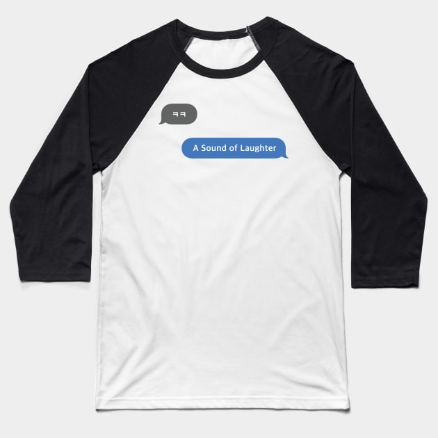 Korean Slang Chat Word ㅋㅋ Meanings - A Sound of Laughter Baseball T-Shirt by SIMKUNG